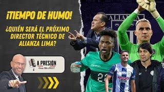 ¡TIEMPO DE HUMO!  ¿Quién será el próximo DT de Alianza Lima?