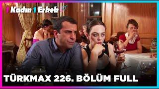 1 Kadın 1 Erkek || 226. Bölüm Full Turkmax