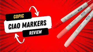 Copic Ciao Markers Review