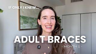 Adult Braces 101: The TRUTH &  How to Prepare to survive Month 1