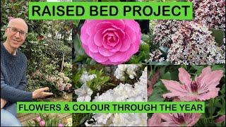 RAISED BED PROJECT – FLOWERS & COLOUR THROUGH THE YEAR