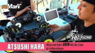 Noisy and Quiet - HB Racing E819 Hits the Track - RC Driver Atsushi Hara