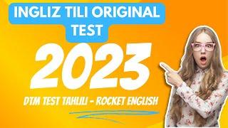 DTM ORIGINAL Test Tahlili 2023 ingliz tili | BMBA ingliz tili