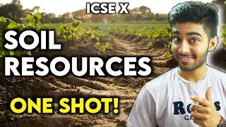 Soil Resources : Geography Class 10 ICSE | One Shot!