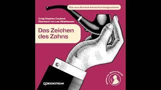 Das Zeichen des Zahns (Eine neue Sherlock Holmes Kriminalgeschichten) – Komplettes Hörbuch