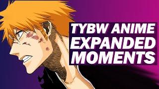 TOP 5 BLEACH TYBW MOMENTS ANIME NEEDS TO EXPAND