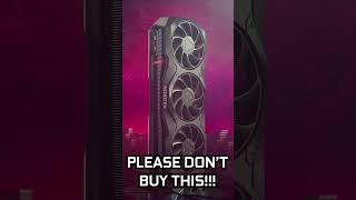 Please Don’t Buy the RX 7900 XTX (Reference) #shorts