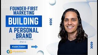 Founder-First Marketing: Building Your Personal Brand for Franchise Success (Part 1)