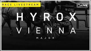  HYROX VIENNA MAJOR | LIVESTREAM