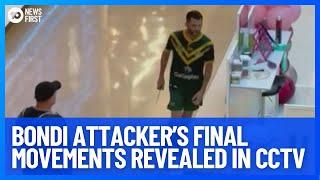 Bondi Attacker Joel Cauchi's Final Movements Revealed In CCTV | 10 News First