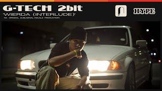 JUKEBOX | G-TECH 2bit - Wierda (Interlude) [Visual] | Hype Magazine