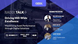 Radix Talk - Driving Mill-Wide Excellence: Maximizing Asset Performance through Digital Solutions