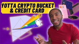 Yotta Savings Crypto Bucket & Credit Card!