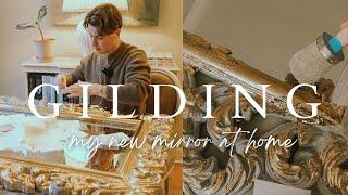 GILDING MY NEW MIRROR AT HOME | Nicolas Fairford