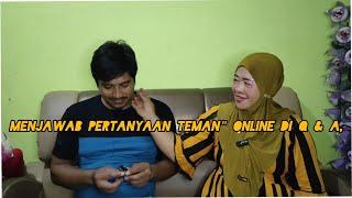 MENJAWAB PERTANYAAN TEMAN" ONLINE DI Q & A,