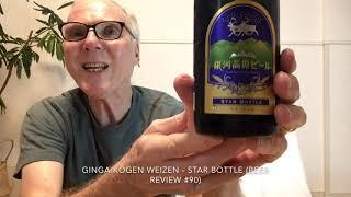 Ginga Kogen Weizen - Star Bottle (Beer Review #90)
