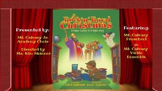 Mt. Calvary Jr. Academy - Christmas Musical