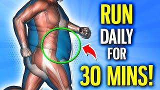 Running DAILY For 30 Minutes Will Make Your Body DO THIS!
