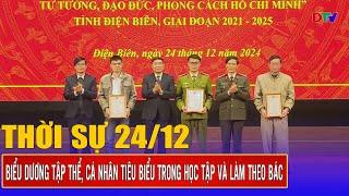 Thời sự 24-12-2024: Biểu dương tập thể, cá nhân tiêu biểu học tập và làm theo Bác | Điện Biên TV