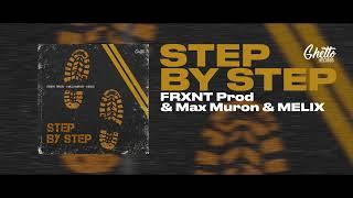 FRXNT Prod & Max Muron & MELIX - Step By Step