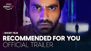 Recommended For You - Official Trailer | Watch FREE on Amazon miniTV | Ayush Mehra