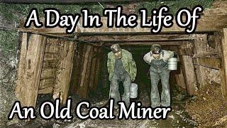 A day in the Life of a Old Coal Miner during the 1930's. A Miners Story of a day underground.