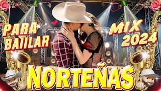 Norteñas para bailar 2024  Norteñas Mix  Cumbias Norteñas  Cumbias Mix 2024