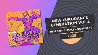 NEW EURODANCE GENERATION Vol. 1  | Mixed by ALMACEN NOVENTAS