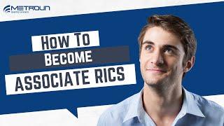 How To Become An Associate Member Of RICS (AssocRICS)