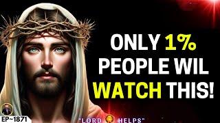 GOD SAYS:- “CHOSEN ONES! YOU SHOULD WATCH THIS”️#godmessage #Jesus️God's Message Now|LH~1871