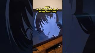 LOOK BACK ANIME IS TRASH 