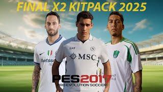 PES 2017 FINAL X2 KITPACK SEASON 2024-2025 FULL UPDATE AIO