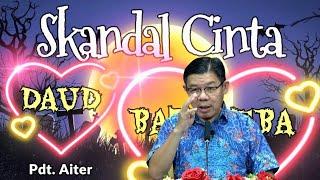 TEMA VALENTINE: MENGUNGKAP SKANDAL CINTA DAUD & BATSYEBA #kristen #khotbah #gereja #khotbahkristen