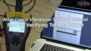 AtlasCopco STanalyzer STa6000 Tutorial Part 3 - Verifying Torque Output