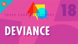 Deviance: Crash Course Sociology #18