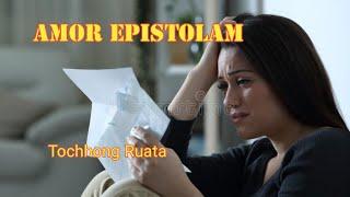 AMOR EPISTOLAM (Mizo Love Story Touching)