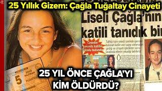 Çağla Tuğaltay'ı Kim Öldürdü? Çağla'yı Katleden Ailesinden Biri Mi? | A Haber