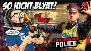  BIRGER ZOCKT Contraband Police #2 - Da Grenzschutz-Magge regelt des scho!