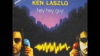 Ken Laszlo - Hey Hey Guy (best audio)
