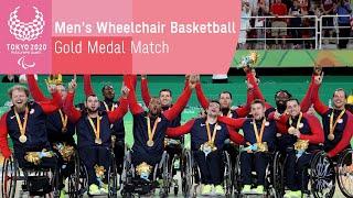 Men's Wheelchair Basketball | Gold Medal Match | Tokyo 2020 Paralympic Games