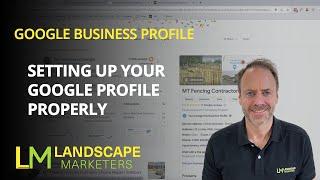 Setting up your Google Business Profile (GBP) correctly