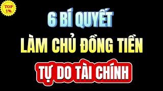 LÀM THẾ NÀO ĐỂ LÀM CHỦ ĐỒNG TIỀN - LÀM CHỦ CUỘC SỐNG ? | Mỗi Ngày Tiến Bộ 1%