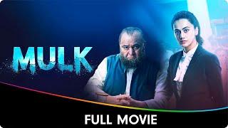 Mulk - Hindi Full Movie - Rishi Kapoor, Taapsee Pannu, Anubhav Sinha, Ashutosh Rana, Prateik Babbar