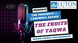 The Fruits of Taqwa  - Shaykh Dr. Farhan bin Ubaid Ash-Shammari - Sun 29 Dec 2024.