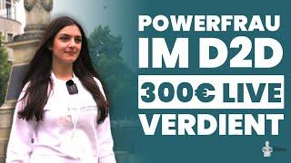 Powerfrau im D2D -  LIVE 300€ verdient an einem Tag 