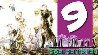 Lets Play Final Fantasy V Pixel Remaster: Part 9 - Into the Fire