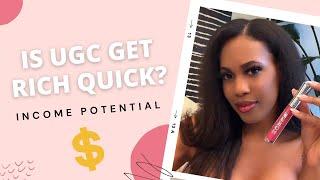Is UGC get rich quick?? | How much money can you really make? 