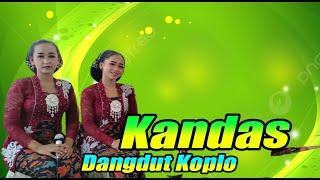 KANDAS DANGDUT KOPLO KENDANG RAMPAK || NEW ARISTA MUSIC || DVS OFFICIAL