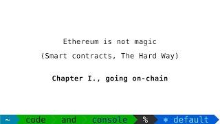 Smart contracts are not magic: 01 going-on chain