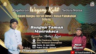 LIVE WAYANG KI YUSUF / BANGUN TAMAN MAEROKACA / MBH WALUYO  / GELUNG,GARI,WONOSARI,GK.